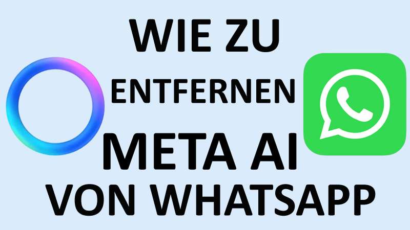Wie Man Entfernen Meta AI Von WhatsApp
