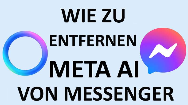 Wie Zu Entfernen Meta Ai Von Facebook Messenger