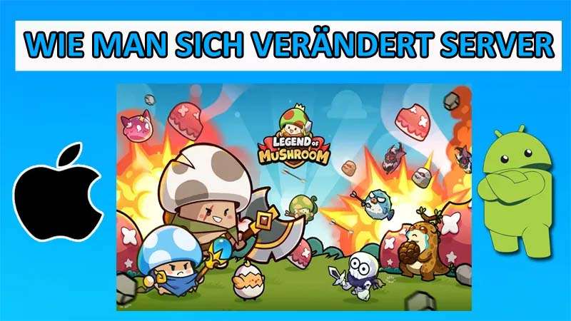 Wie Man Sich Verändert Server In Legend Of Mushroom