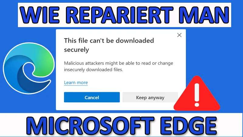 Fixieren Das Datei Kann Nicht Sei Heruntergeladen Sicher Auf Microsoft Edge