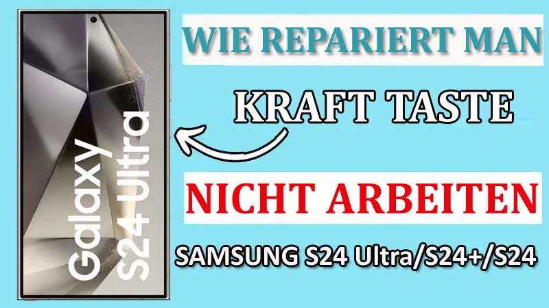 Fixieren Kraft Taste Nicht Arbeiten Auf Samsung S24, S24+, S24 Ultra