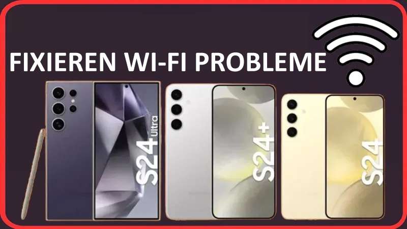 Wie Repariert Man Wifi Probleme Auf Samsung S24 Ultra, S24 Plus Oder S24