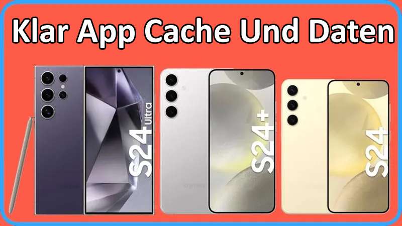 Wie Man Klar App Cache & Daten An Samsung S24 Ultra, S24+, S24
